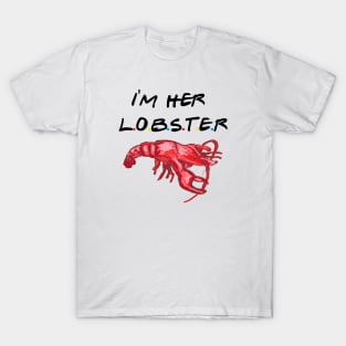 I'm Her Lobster T-Shirt